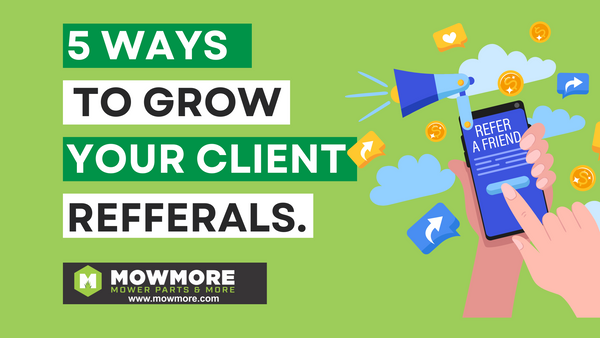 5 Effective Ways to Get Referrals from Your Existing Landscaping Customers