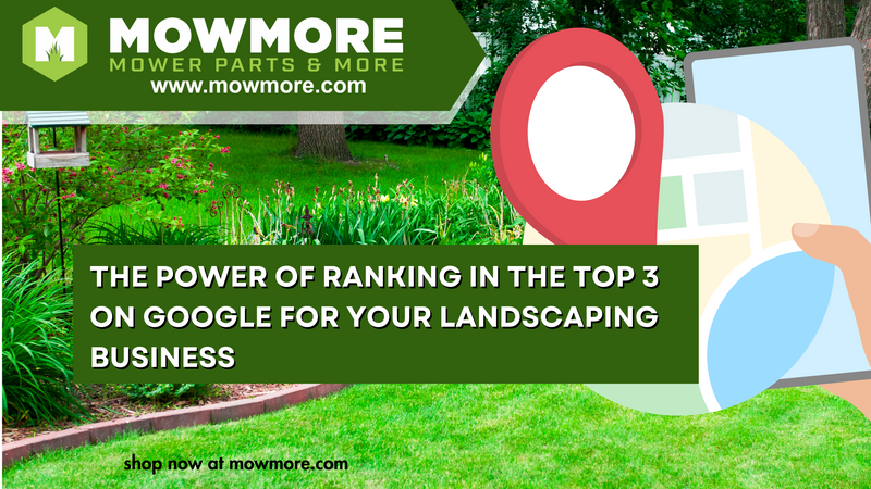 The Power of Ranking in the Top 3 on Google for Your Landscaping Business