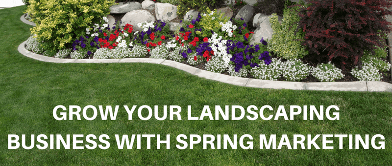 GROW YOUR LANDSCAPING BUSINESS WITH SPRING MARKETING - MowMore