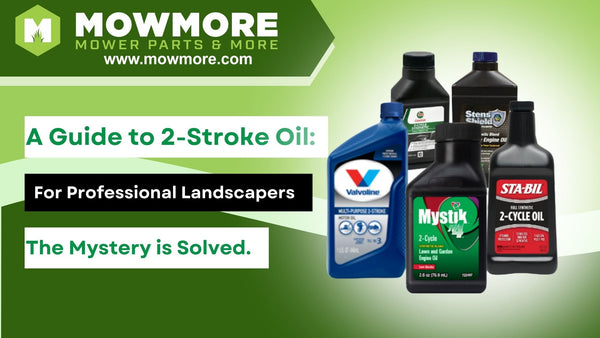 Guide to 2-Stroke Oil for Professional Landscapers - MowMore