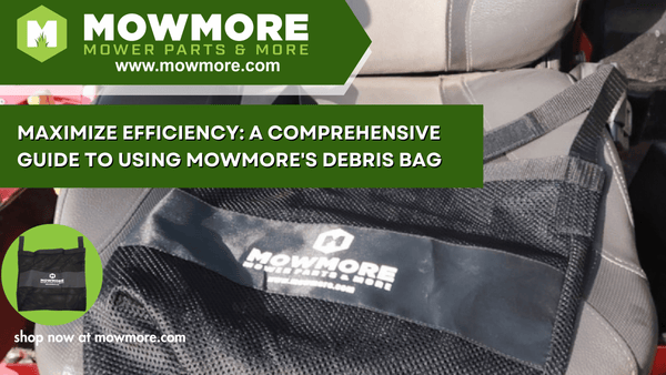 Maximize Efficiency: A Comprehensive Guide to Using MowMore's Debris Bag - Mow More