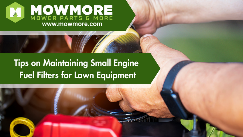 Tips  for Maintaining Small Engine Fuel Filters for Lawn Equipment