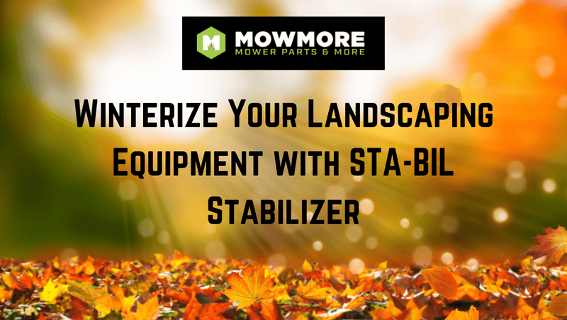 Winterize Your Landscaping Equipment with STA-BIL Stabilizer - MowMore